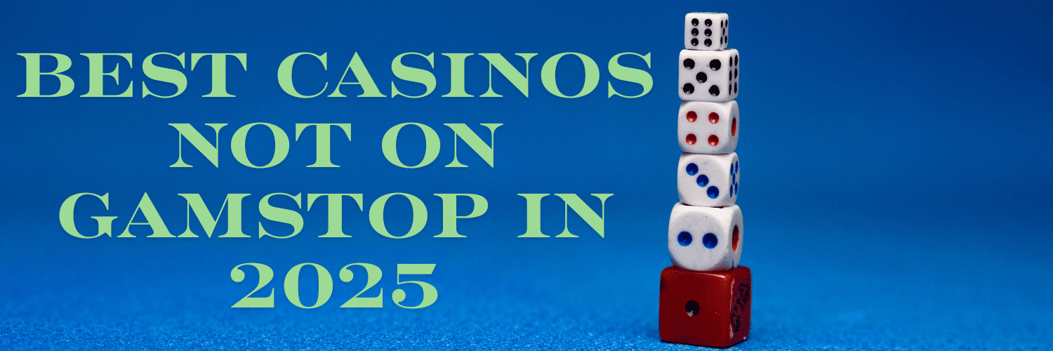 Exploring Casinos Not Part of GamStop