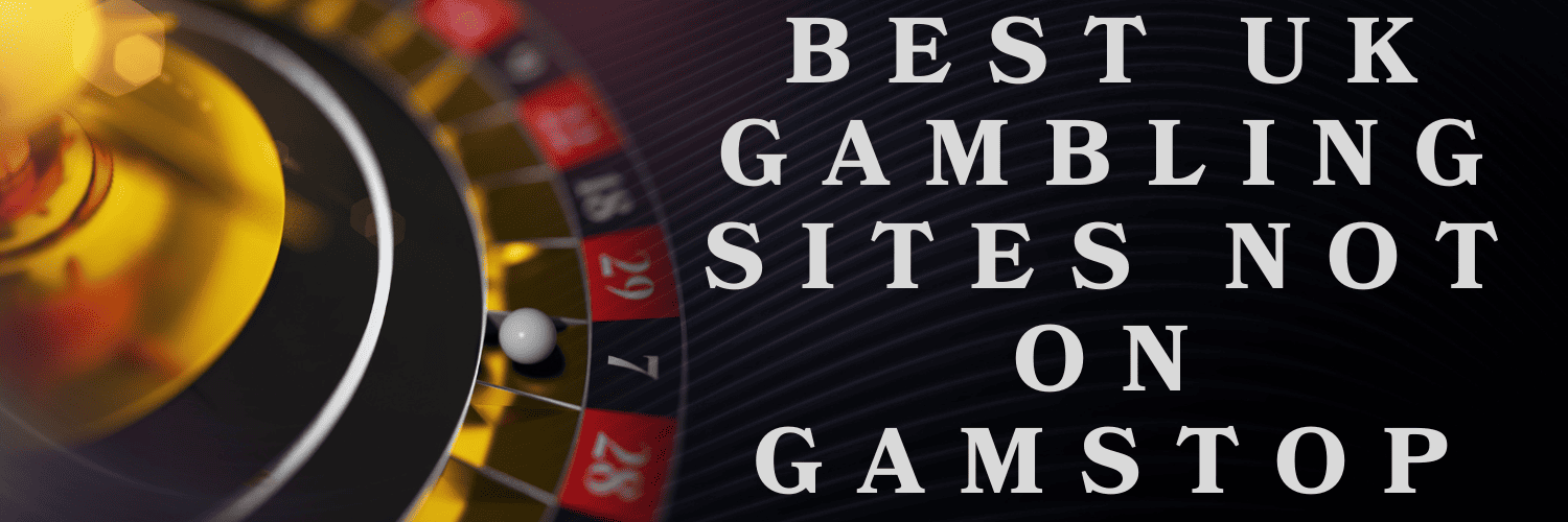 Exploring Casinos Not Registered on Gamstop 1830801082